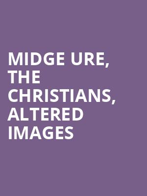 Midge Ure, The Christians, Altered Images at O2 Shepherds Bush Empire